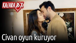 Kazara Aşk 1. Bölüm - Civan Oyun Kuruyor