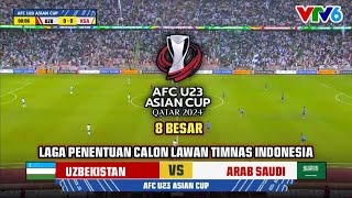 🔴SEDANG BERLANGSUNG - UZBEKISTAN VS ARAB SAUDI | 8 BESAR PIALA ASIA • LAGA PENENTUAN LAWAN TIMNAS