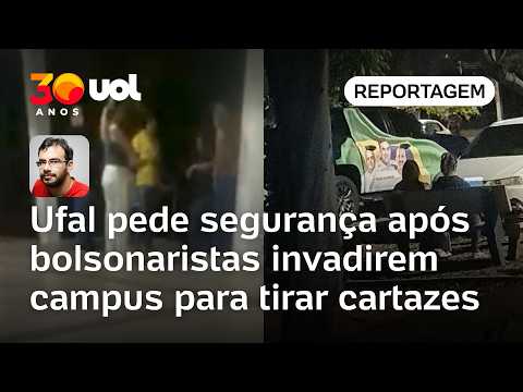 Ufal pede segurança após bolsonaristas invadirem campus para tirar cartazes