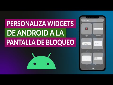 Cómo Personalizar y Añadir Widgets Android a la Pantalla de Bloqueo