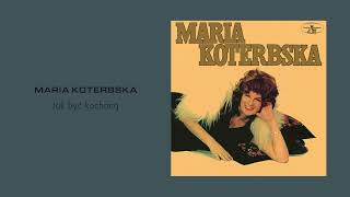 Maria Koterbska - Jak być kochaną [Official Audio]