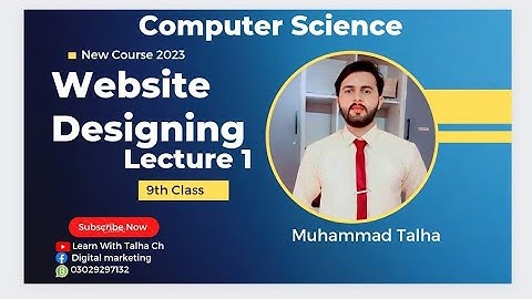 Computer Science 9th Class Ch #5  New Course Introduction Web Designing 2023