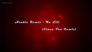 Arabic Remix - Ya Lili 2 (ELSEN PRO EDIT) Resimi
