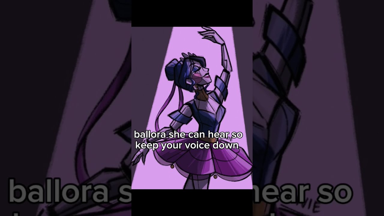 Ballora She Can Hear So Keep Your Voice Down