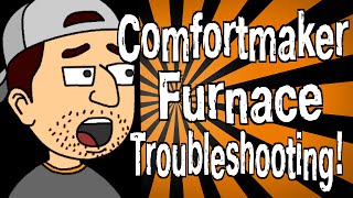 Comfortmaker Furnace Troubleshooting