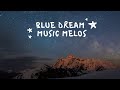 Blue dream  music melos  romantic pop