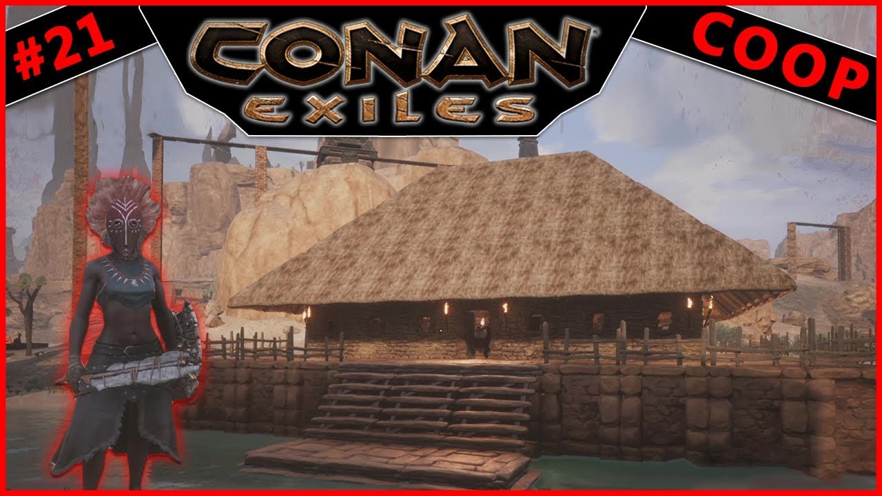  21 La Maison Qui Nous Fait De L ombre Conan Exiles coop Gameplay Fr YouTube