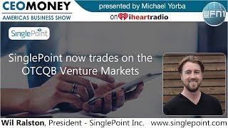 Wil Ralston from SinglePoint on CEO Money