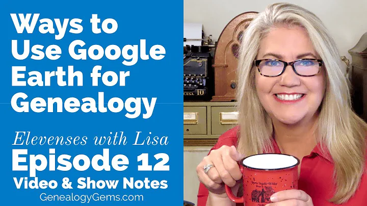 Ways to Use Google Earth for Genealogy and Family ...