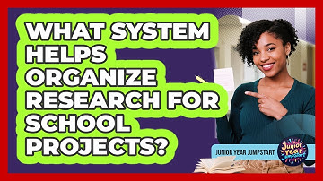What System Helps Organize Research For School Projects?