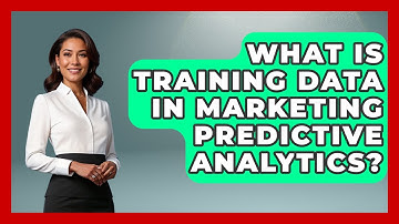 What Is Training Data In Marketing Predictive Analytics? - Modern Marketing Moves