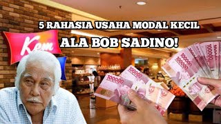 RAHASIA USAHA MODAL KECIL-BOB SADINO