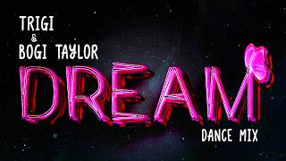 TRiGi, Bogi Taylor - DREAM (Dance Mix) (Lyric Video) [From "one STAR one CLOUD"]