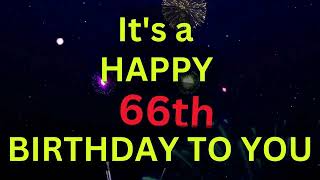 Happy 66th Birt ay Song - Share a Birt ay Song