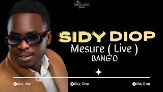 Sidy Diop - Mesure ( New Live 2023 )