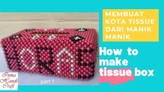 tutorial kotak tisu manik-manik motif horas part 1