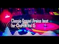 Classic Gospel Praise beat for Church Vol 15 @ClassicAfroBeats