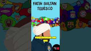 Fatih Sultan Tedesco Ile Anadoluyu Fethediyoruz