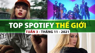 Top Bài Hát Nhiều Lượt Nghe Nhất Spotify Tuần Qua | Tuần 3 - Tháng 11 (2021)