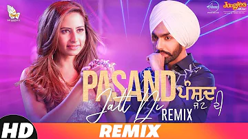 Pasand Jatt Di (Remix) | Qismat | Ammy Virk | Sargun Mehta | Jaani | Sukh-E Muzical Doctorz