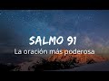 🔴SALMO 91. LA ORACIÓN MÁS PODEROSA 🙏BIBLIA HABLADA 📌