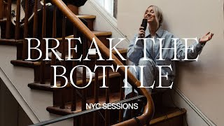 Break The Bottle | NYC Sessions | Tiffany Hudson