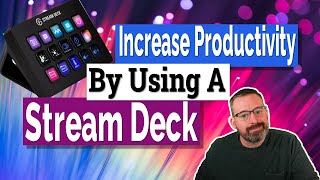 Increase Productivity By Using A Stream Deck