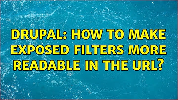 Drupal: How to make exposed filters more readable in the URL? (2 Solutions!!)