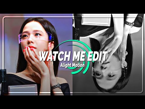 watch me edit + tutorial || alight motion || Jisoo edit