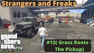 GTA 5 Strangers and Freaks #12  ( Grass Roots   The Pickup ) Walkthrough/Guide 2160p 60fps Video