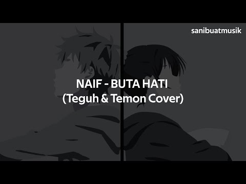 Buta Hati - Naif | Akustik Cover | sanibuatmusik