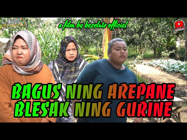 BAGUS NING AREPANE, BLESAK NING GURINE || kampung Pantura || film pendek Indramayu class=