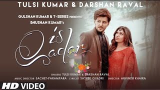 Is Qadar Tumse Humein Pyaar Ho A Hadd Se Jyaada Hadd Se Pyaar Ho A Tulsi K & Darshan Raval