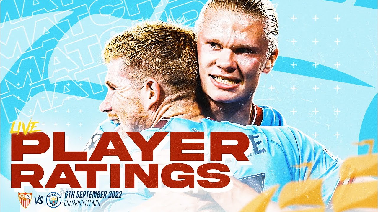 PLAYER RATINGS Sevilla 0 4 Man City YouTube