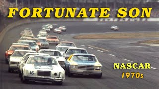 NASCAR 1970s - Fortunate Son