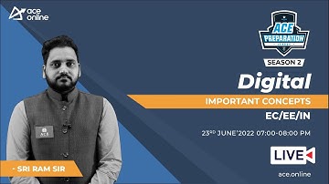 Digital - Important Concepts on GATE 2023/24 by Sri Ram Sir |  EC/EE/IN | ACE Online Live