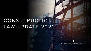Construction Law Update 2021