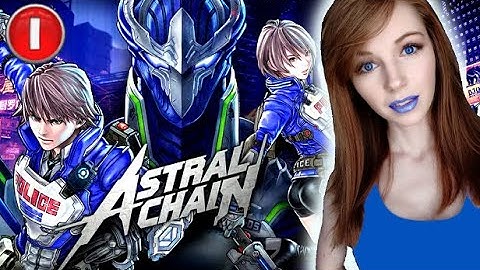 ASTRAL CHAIN - Part 1 | Let