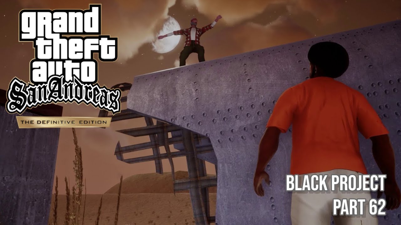 BLACK PROJECT GTA SAN ANDREAS DEFINITIVE EDITION GAMEPLAY 62 YouTube 