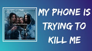 The Aces - My Phone Is Trying To Kill Me (Lyrics)