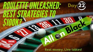 Day 22: Crazy day! Play roulette with my best strategies. Live dealers, REAL money!