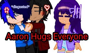 Aaron hugs everyone // gacha meme // Aphmau //