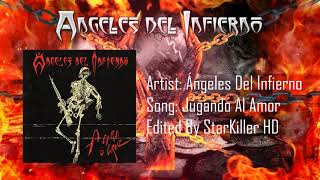 Ángeles Del Infierno - Jugando Al Amor