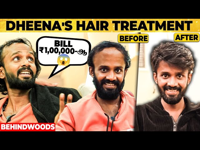 🤯Hair Treatment நடுவில் பதறிய Dheena🙏🏻வேண்டாம் விட்ருங்க... வேற Level Transformation 🔥 class=