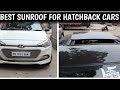 Installing Webesto Sunroof In Hyundai i20 | H300 Tropic | Best Sunroof For All Hatchback Cars