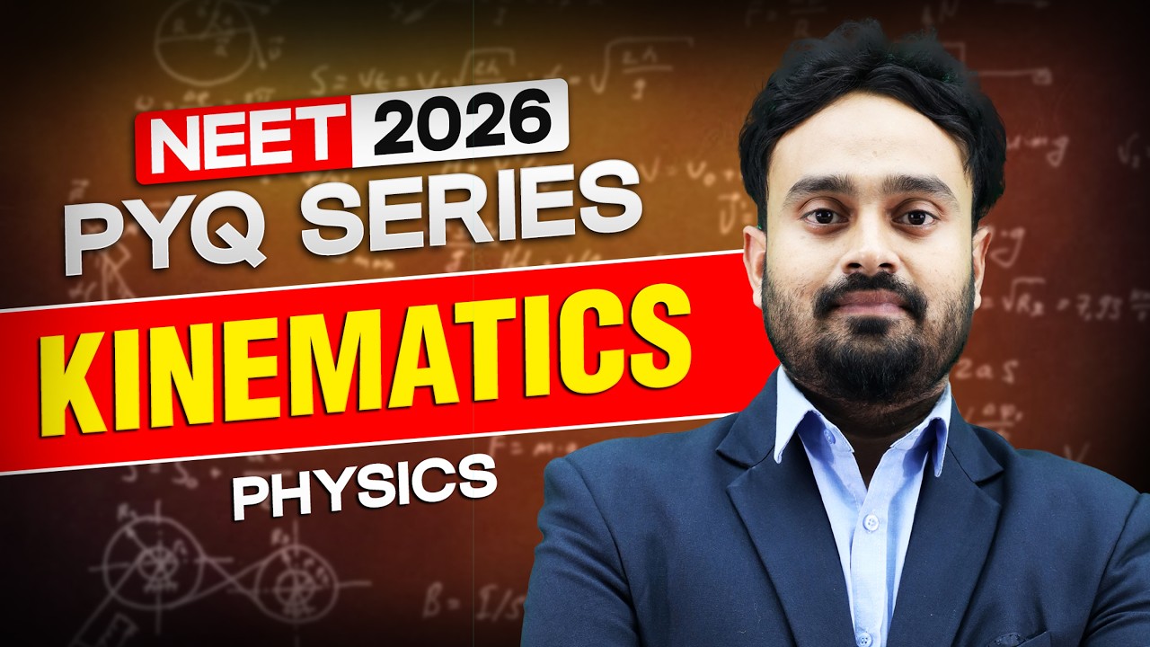 NEET 2026 Physics: Kinematics PYQ Analysis & Important Questions | Motion NEET