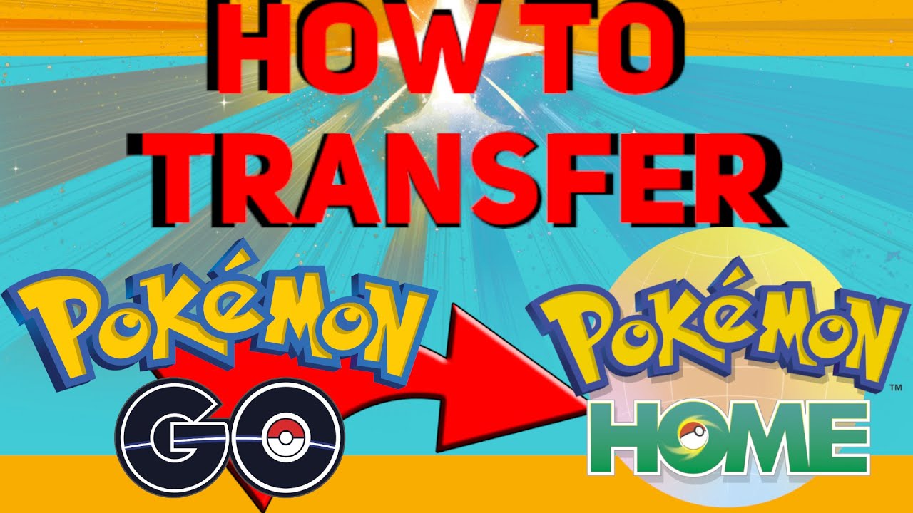 How to Transfer Pokemon from Pokemon GO to Pokemon Home YouTube