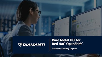 13 Diamanti Bare Metal HCI for Red Hat Openshift
