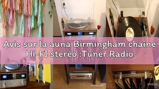 Avis sur la auna Birmingham chaîne Hi-FI stéréo :Tuner Radio Internet/Dab+/FM, 2 Haut-parleurs de 50