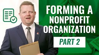 Forming A Nonprofit Organization  Video 2 of 4 Nonprofit Series (NEW 2020!)